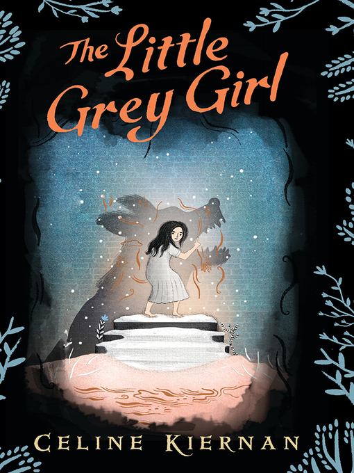 Title details for The Little Grey Girl (The Wild Magic Trilogy, Book Two) by Celine Kiernan - Available